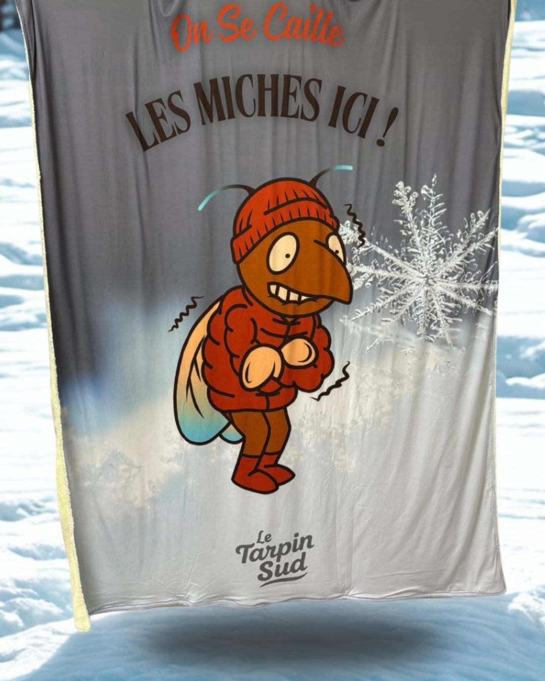 Plaid - LE TARPIN DOUILLET  " On se caille les miches ici ! " (Version neige)
