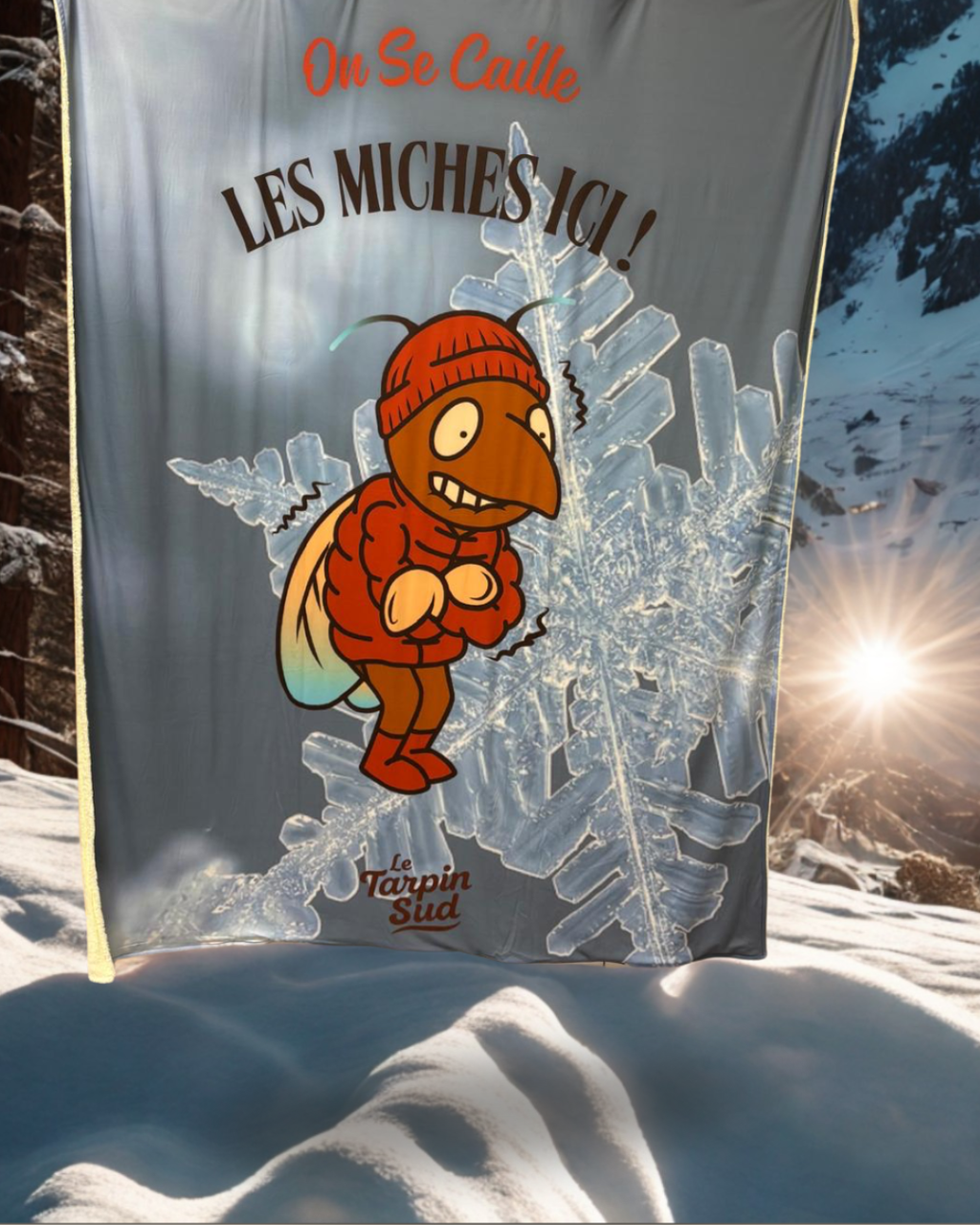 Plaid - LE TARPIN DOUILLET " On se caille les miches ici ! " (Version flocon)