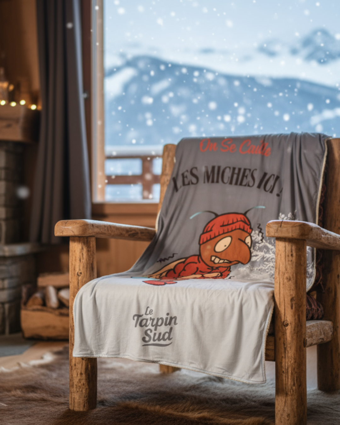 Plaid - LE TARPIN DOUILLET  " On se caille les miches ici ! " (Version neige)